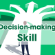 Decision-making skill