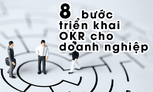 8 bước triển khai OKR cho doanh nghiệp