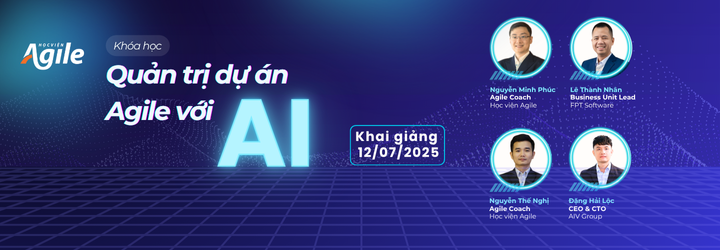 Khóa học Quản trị dự án Agile của Học viện Agile